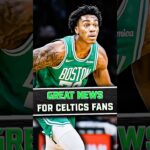 This is GREAT NEWS for the Boston Celtics…