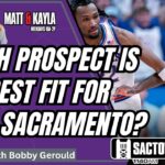 Which NBA Draft prospect best fits the Sacramento Kings?