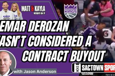 Jason Anderson Reports On DeMar DeRozan's Future In Sacramento