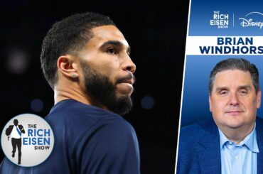 ESPN’s Brian Windhorst on the Possible Return of Jayson Tatum…& the Sonics!!! | The Rich Eisen Show