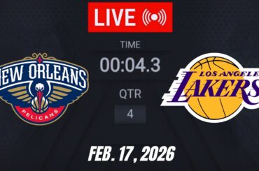 NBA LIVE! Los Angeles Lakers vs New Orleans Pelicans February 17,2026 | 2026 NBA Season Live 2K