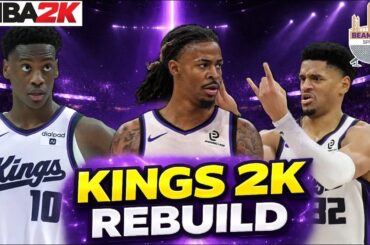 I Rebuilt the Sacramento Kings in NBA 2K26…