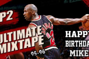 1995-1996 Michael Jordan Mixtape Part II - Happy Birthday to MJ