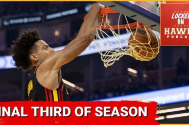 Atlanta Hawks: Final third of season, roster additions, All-Star break and more with Tyler Jones