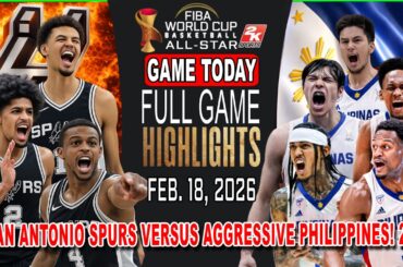 GILAS PILIPINAS vs SAN ANTONIO SPURS GAME TODAY February 18, 2026 - Philippines Hard to Beat! 2k