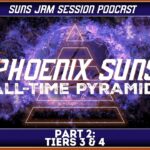The Phoenix Suns All-Time Pyramid: Part II: Tiers 3 & 4