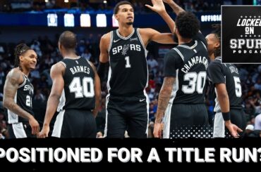 Are the San Antonio Spurs in position for a title run this season?