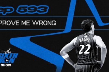 EP. 593 - Prove Me Wrong - Orlando Magic Podcast