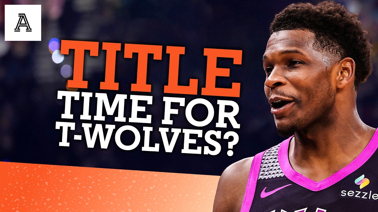 Are the Timberwolves title ready?
