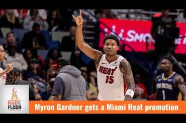Myron Gardner gets a Miami Heat promotion | Five on the Floor