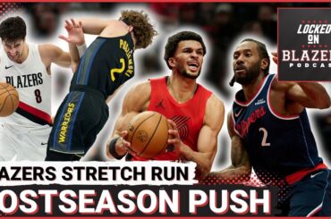 Trail Blazers Stretch Run: Can Portland Climb in the Standings and Make a Postseason Push?