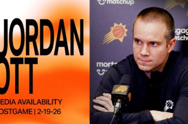 Head Coach Jordan Ott Postgame Media Availability | Phoenix Suns | 2-19-26