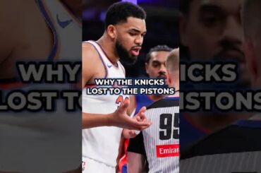 THIS IS WHY The Knicks Lost To The Pistons