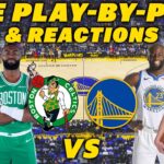 Boston Celtics vs Golden State Warriors | Live Play-By-Play & Reactions