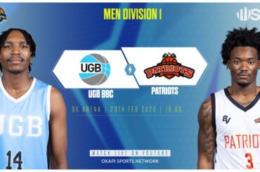 UGB BBC vs PATRIOTS | Rwanda Division One Basketball - 20th Feb @ BK Arena