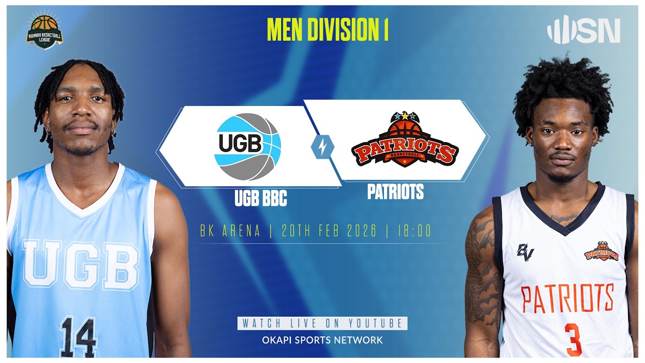 UGB BBC vs PATRIOTS | Rwanda Division One Basketball - 20th Feb @ BK Arena