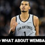 He said what about San Antonio Spurs' Wembanyama?