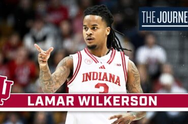 Spotlighting Lamar Wilkerson | Indiana Basketball | The Journey