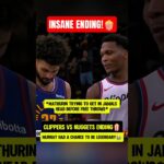 Clippers vs Nuggets ENDING was CINEMA😳
