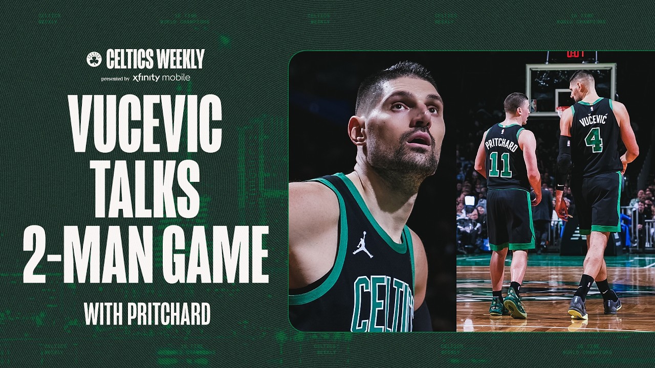 Exclusive: Nikola Vucevic Talks 2-Man Game with Payton Pritchard | Celtics Weekly