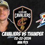 Cleveland Cavaliers vs Oklahoma City Thunder 2/22/26 NBA Free Picks & Prediction | NBA Betting Tips