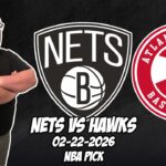 Brooklyn Nets vs Atlanta Hawks 2/22/26 NBA Free Picks & Prediction | NBA Betting Tips