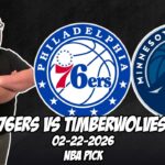 Philadelphia 76ers vs Minnesota Timberwolves 2/22/26 NBA Free Picks & Prediction | NBA Betting Tips