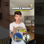 Celtics ou Warriors? Quem é maior nos últimos 30 anos? 🤔