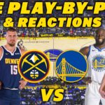 Denver Nuggets vs Golden State Warriors | Live Play-By-Play & Reactions