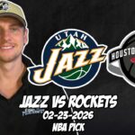 Utah Jazz vs Houston Rockets 2/23/26 NBA Free Picks & Prediction | NBA Betting Tips