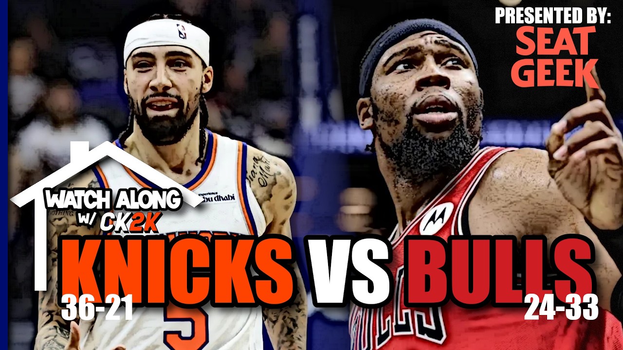 NEW YORK KNICKS VS CHICAGO BULLS LIVE PLAY BY PLAY! | WATCH ALONG W/ CK2K
