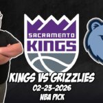 Sacramento Kings vs Memphis Grizzlies 2/23/26 NBA Free Picks & Prediction | NBA Betting Tips