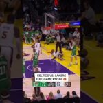 Quick rewind. Full recap. Here’s everything from tonight’s Celtics vs. Lakers matchup ⏪ 🏀