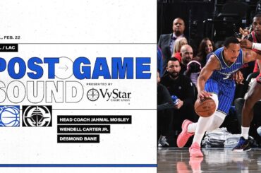 POSTGAME SOUND: ORLANDO MAGIC VS. LOS ANGELES CLIPPERS | COACH MOSE DESMOND BANE & WENDELL CARTER JR
