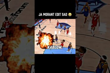 Got Hit By a Bazooka || Ja Morant edit sad 😢