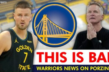 Golden State Warriors Just Got TERRIBLE NEWS On Kristaps Porzingis…
