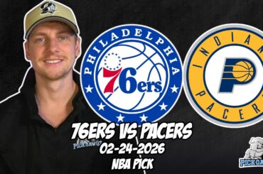 Philadelphia 76ers vs Indiana Pacers 2/24/26 NBA Free Picks & Prediction | NBA Betting Tips
