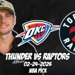 Oklahoma City Thunder vs Toronto Raptors 2/24/26 NBA Free Picks & Prediction | NBA Betting Tips