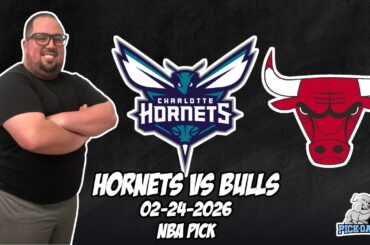 Charlotte Hornets vs Chicago Bulls 2/24/26 NBA Free Picks & Prediction | NBA Betting Tips
