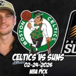 Boston Celtics vs Phoenix Suns 2/24/26 NBA Free Picks & Prediction | NBA Betting Tips
