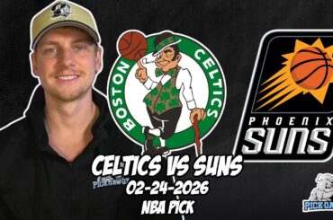 Boston Celtics vs Phoenix Suns 2/24/26 NBA Free Picks & Prediction | NBA Betting Tips