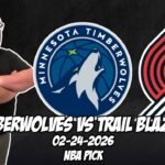 Minnesota Timberwolves vs Portland Trail Blazers 2/24/26 NBA Free Picks & Prediction | NBA Betting