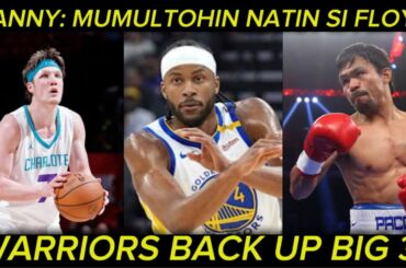 Ito na ang back up BIG 3 ng Golden State warriors! Manny rurumihan ang record ni Floyd.