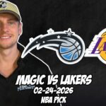 Orlando Magic vs Los Angeles Lakers 2/24/26 NBA Free Picks & Prediction | NBA Betting Tips