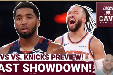 PREVIEW: Can the Cleveland Cavaliers GET REVENGE Against the New York Knicks?! | Who is X-FACTOR!?