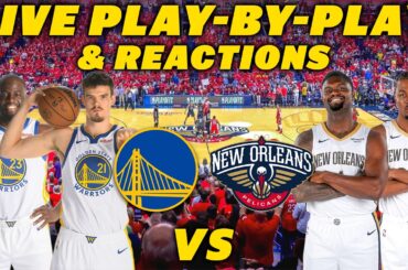 Golden State Warriors vs New Orleans Pelicans | Live Play-By-Play & Reactions