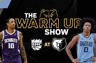 Grizzlies vs. Kings | The Warm Up Show