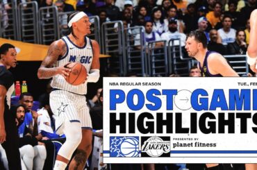 POSTGAME HIGHLIGHTS: ORLANDO MAGIC VS. LOS ANGELES LAKERS 2.24.26 PRESENTED BY PLANET FITNESS