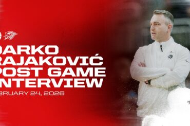 Darko Rajakovic | Post Game vs Thunder | February 24, 2026