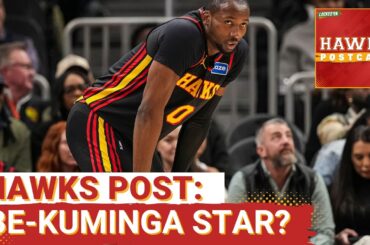 HAWKS POSTCAST: Atlanta Hawks Ride Jonathan Kuminga Wave In Season Debut